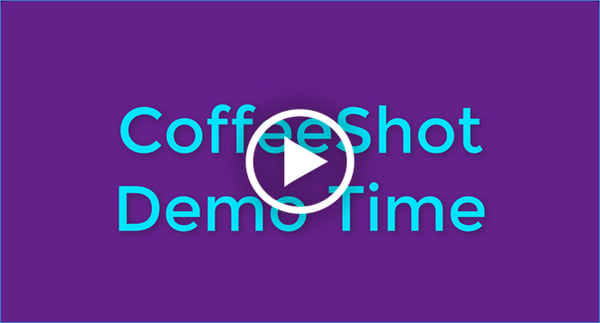 CoffeeShot Demo Time - Click to play the demo